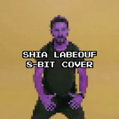Rob Cantor - Shia Labeouf [8-BIT COVER]