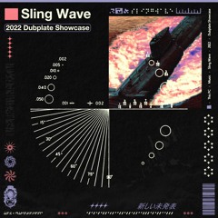 Sling Wave 2022 Dubplate Showcase