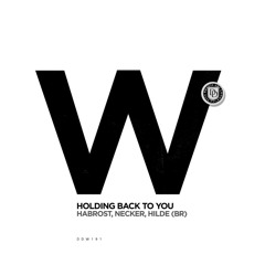 Holding Back To You -  HILDE (BR) , HABROST, NECKER