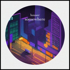 PREMIERE: Houser - Somewhere [55 MUSIC]