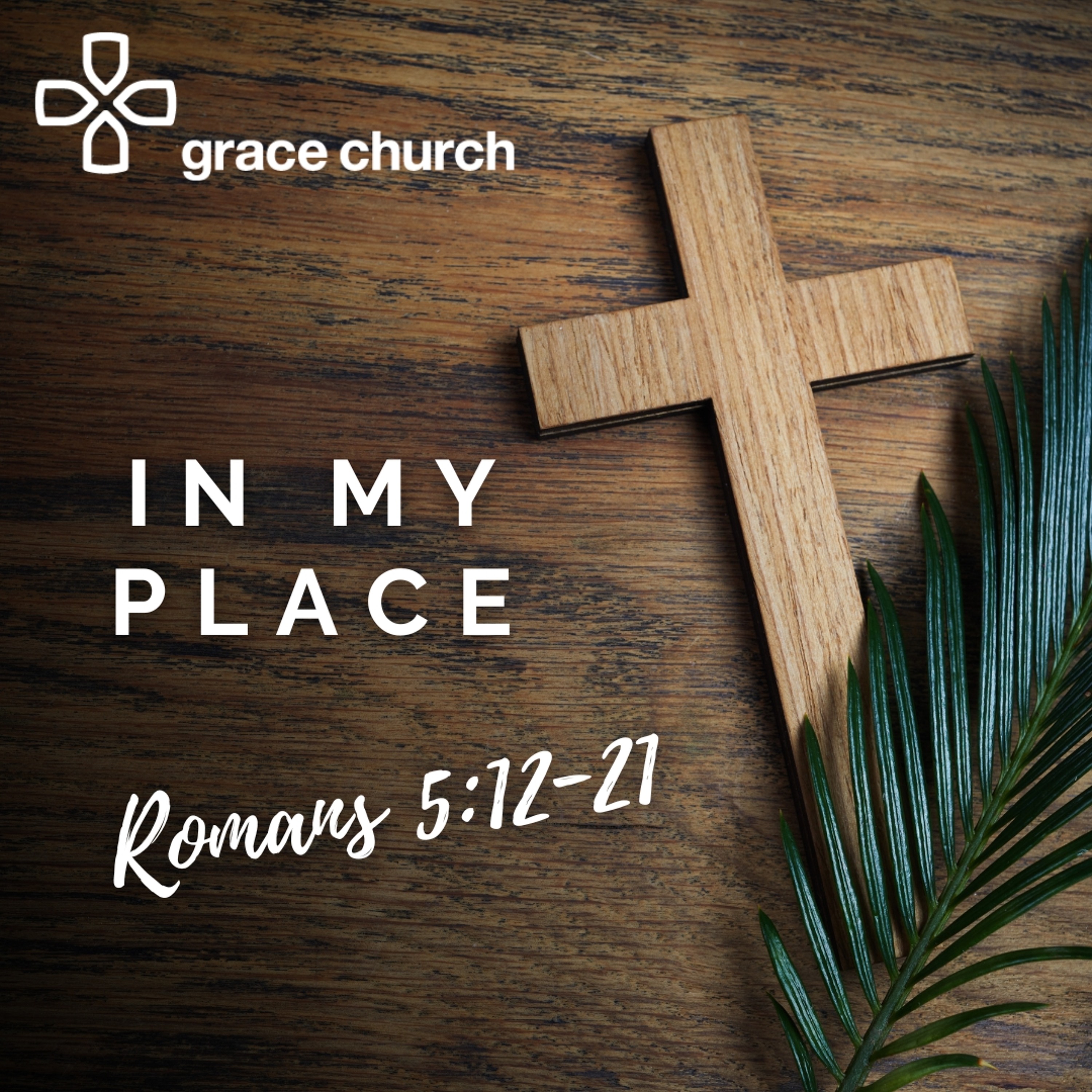 In My Place | Romans 5:12-21 | 02/03/23 | Greg Cruse