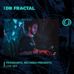 DR FRACTAL | Transubtil Records Presents | 08/06/2023