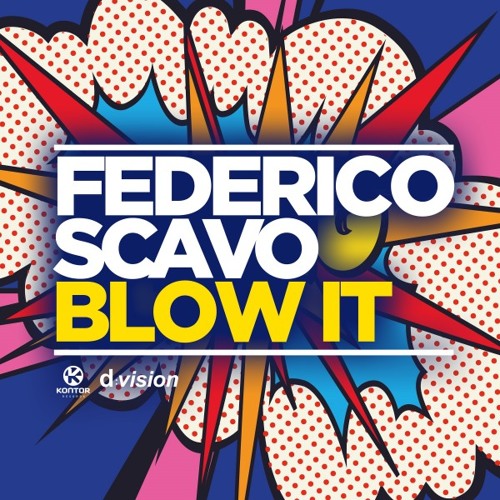 Stream Blow It (Radio Edit) by Federico Scavo | Listen online for free on  SoundCloud