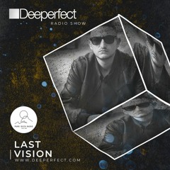 Deeperfect Radioshow | Last Vision @ Pure Ibiza