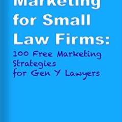 READ PDF EBOOK EPUB KINDLE Lean Marketing for Small Law Firms: 100 Free Marketing Str