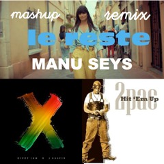 Clara Luciani - Le reste Ft. Nicky Jam - X Ft. 2Pac Ft. Around The World Mashup Remix LIVE Manu Seys