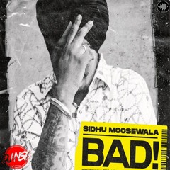 BAD - Sidhu Moose Wala - [ REMIX BY DJNSB]