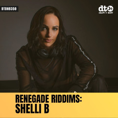 RENEGADE RIDDIMS: Shelli B