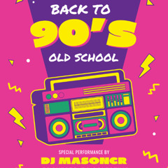 Dj Masoncr and Proyecto_54 feat. Back to the 90s [Old School Sesion]