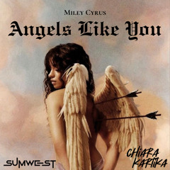 Miley Cyrus - Angels Like You ( Sumwest X Chiara Kartika Edit)