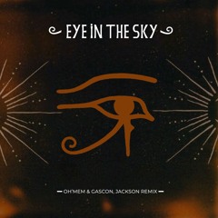 Eye In The Sky - Oh'mem & Gascón, Jackson Remix