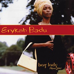 Erykah Badu - Bag Lady (Kinno Edit)