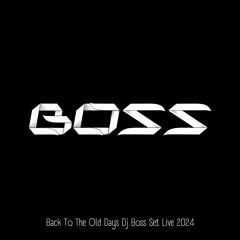 Back To The Old Days Dj Boss Set Live 2024