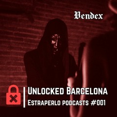 Unlocked Barcelona Estraperlo Podcast #001 VENDEX