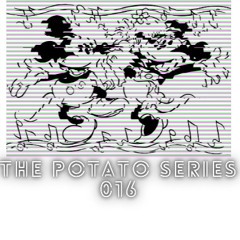 The Potato Series 016 (Mixed by CdotM