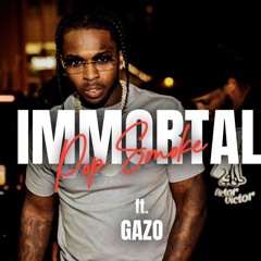 Pop Smoke - Immortal Ft. Gazo
