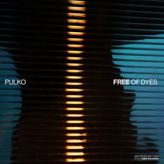 PULKO - Free Of Dyes [SPS003]