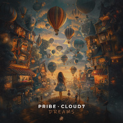 Pribe & Cloud7 - Dreams (Original Mix)