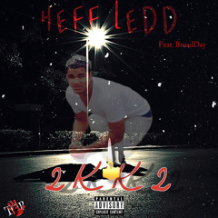 Heff Ledd(feat. BroadDay)- 2KK2