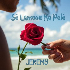 SÉ LANMOU KA PALÉ