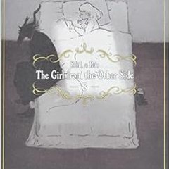 Access PDF ☑️ The Girl From the Other Side: Siúil, a Rún Vol. 8 by Nagabe EBOOK EPUB