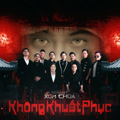 Không Khuất Phục (Xóm Chùa OST)