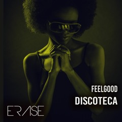 FeelGood - Discoteca (Original Mix)