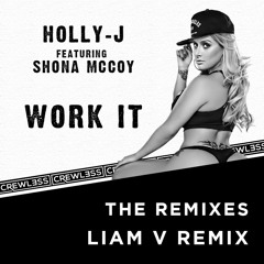 Work It- Holly-J & Shona McCoy (Liam V Remix) [OUT NOW]