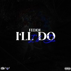 Feddi - I'll Do