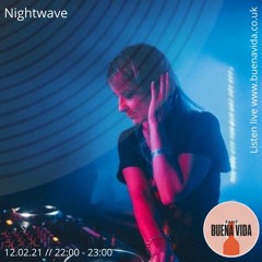 Nightwave - Radio Buena Vida 12.02.21