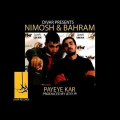 Nima Nimosh Ft. Bahram Noraei - Payeye Kar