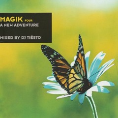 Magik Four: A New Adventure - Mixed by DJ Tiësto