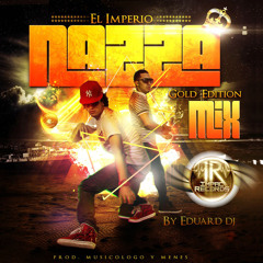 Imperio Nazza Gold Edition Mix - By Eduard Dj