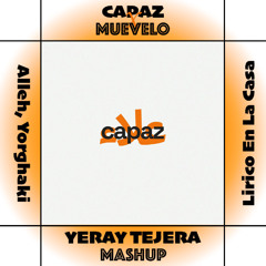 Alleh, Yorghaki X Lirico En La Casa , Atomic - Capaz(Merengueton) X Muevelo (Yeray Tejera Mashup)