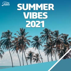 Summer Vibes 2021
