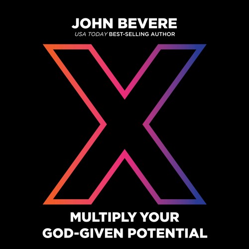 "X" written and read by John Bevere