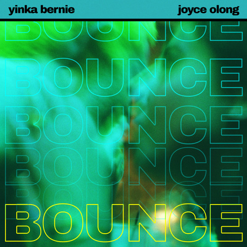 Yinka Bernie & Joyce Olong - Bounce