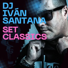 Dj. Iván Santana Set Classics