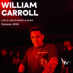 WILLIAM CARROLL @ LOVE IS MUSIC BIJAO - CARACAS 2024 (MASTER2)