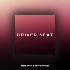 Justa Music & DJ-Pedro-Alencar - Driver Seat. mp3