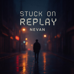Stuck on Replay