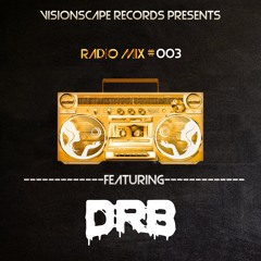 Visionscape Radio - Mix 003 - DRB