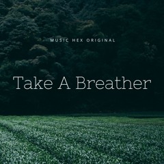Take A Breather