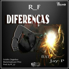 R_F-Diferenčas(feat Jay-P)Prod RF_47
