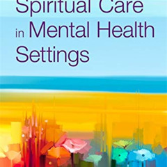 free EBOOK 📔 Chaplaincy and Spiritual Care in Mental Health Settings by  Fletcher EB