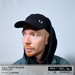 All172Things Podcast 32 (Hosted by: Cuepric)