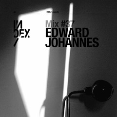 INDEx Mix #37 - Edward Johannes