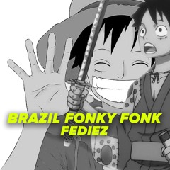 FEDIEZ - BRAZIL_FONKY_FONK_2018