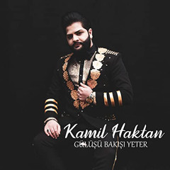 KAMIL HAKTAN - GÜLÜŞÜ BAKIŞI YETER 2020 New HITT ( Cover Bernat )