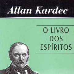 46 - (13-10-2021) - O Livro dos Espíritos - Capitulo 3 -  Questões 50 e 51